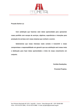 Prezado Senhor (a) Com satisfa&ccedil;&atilde;o que fazemos valer