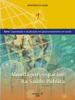Abordagens espaciais na Saúde Pública, 2006.
