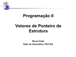 (vetores) de Ponteiros para Estruturas - PUC-Rio