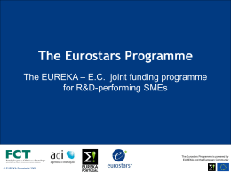The Eurostars Programme - Projectos EUREKA