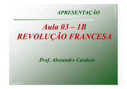 Aula 03 – 1B REVOLUÇÃO FRANCESA