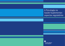 A Psicologia na Sa&uacute;de Suplementar: aspectos regulat&oacute;rios