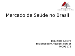 Mercado de Saude no Brasil por Jaqueline Castro