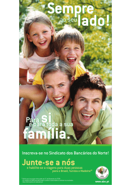 Sempre ao seu lado. Para si e para toda a sua fam&iacute;lia.