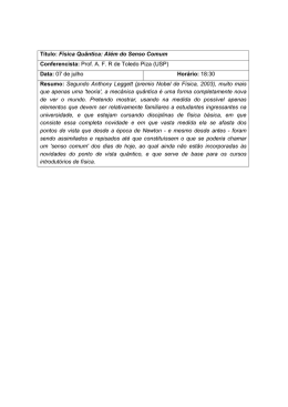 T&iacute;tulo: F&iacute;sica Qu&acirc;ntica: Al&eacute;m do Senso Comum Conferencista: Prof