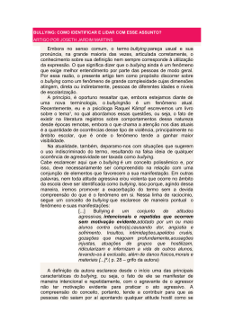 Embora no senso comum, o termo bullying pare&ccedil;a usual e sua