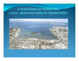 A derrubada da Perimetral e seus impactos sobre os - PSDB-RJ