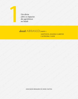 Dossi&ecirc; ABRASCO - Um alerta sobre os impactos dos agrot&oacute;xicos na