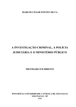 a investiga&ccedil;&atilde;o criminal, a pol&iacute;cia judici&aacute;ria e o minist&eacute;rio p&uacute;blico