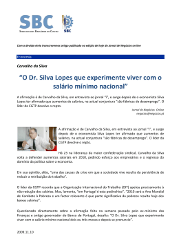 “O Dr. Silva Lopes que experimente viver com o salário mínimo