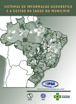 Sistemas de informa&ccedil;&atilde;o geogr&aacute;fica e a gest&atilde;o da sa&uacute;de no munic&iacute;pio