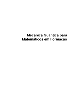 Mecânica Quântica para Matemáticos em Formação