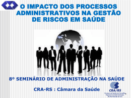 Abertura do 8º SAS - O IMPACTO DOS PROCESSOS - CRA-RS
