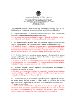 1A) Responda se as afirma&ccedil;&otilde;es abaixo s&atilde;o verdadeiras ou falsas