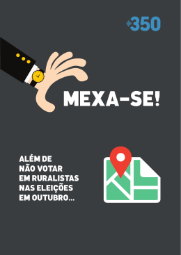 al&eacute;m de n&atilde;o votar em ruralistas nas elei&ccedil;&otilde;es em outubro
