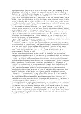 Era v&eacute;spera de Natal. Tal como todos os anos, o Francisco ansiava