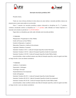 Instru&ccedil;&otilde;es inscri&ccedil;&otilde;es peri&oacute;dicas 2015 Prezados alunos, Tendo em