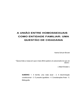 A UNIÃO ENTRE HOMOSSEXUAIS COMO ENTIDADE FAMILIAR