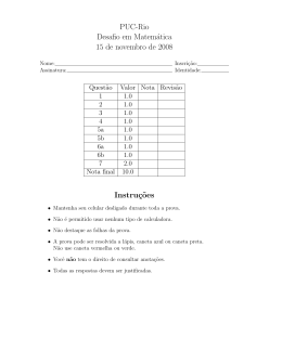 PUC-Rio Desafio em Matemática 15 de novembro de 2008 Instruç˜oes