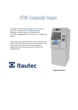 O modelo ATM Compacta Saque é um terminal bancário