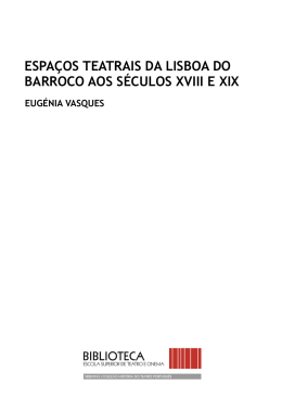 espa&ccedil;os teatrais da lisboa do barroco aos s&eacute;culos xviii e xix