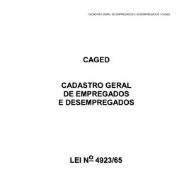 CAGED CADASTRO GERAL DE EMPREGADOS E