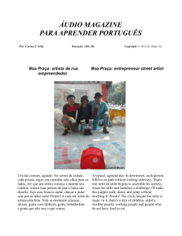 Boa Pra&ccedil;a: artista de rua empreendedor.