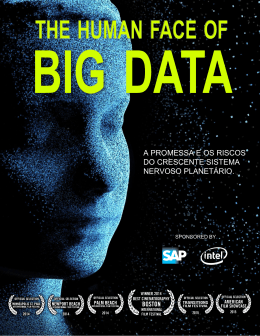 The Human Face of Big Data - A promessa e os riscos do