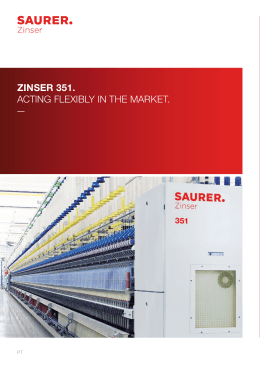 ZINSER 351. ACTING FLEXIBLY IN THE MARKET. —