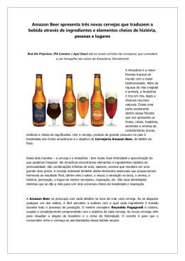 Amazon Beer apresenta três novas cervejas que traduzem a bebida
