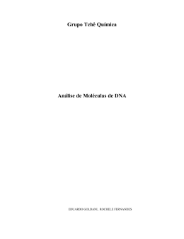 Grupo Tch&ecirc; Qu&iacute;mica An&aacute;lise de Mol&eacute;culas de DNA