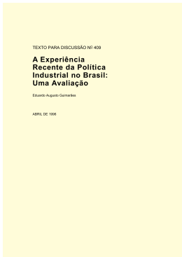 A Experi&ecirc;ncia Recente da Pol&iacute;tica Industrial no Brasil: Uma Avalia&ccedil;&atilde;o