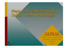 Mapa da Exclusão/Inclusão Social - uma metodologia NEPSAS