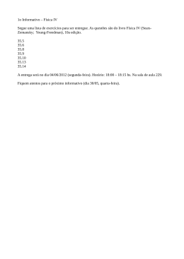 1o Informativo &ndash; F&iacute;sica IV Segue uma lista de exerc&iacute;cios para ser