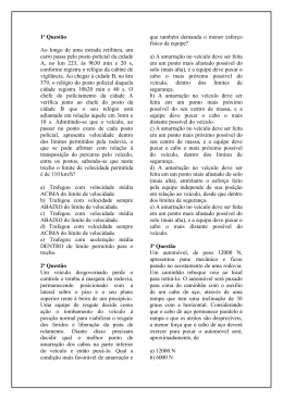 1&ordf; Quest&atilde;o Ao longo de uma estrada retil&iacute;nea, um carro passa pelo