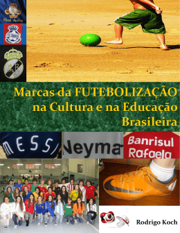 Marcas da FUTEBOLIZAÇÃO na Cultura e na Educação Brasileira