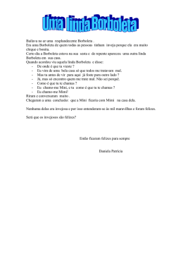 Bailava no ar uma resplandecente Borboleta . Era uma Borboleta de