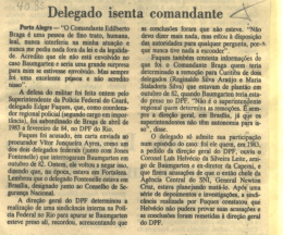 Porto alegre- "O Comandante Edilberto Braga e uma pessoa de lino