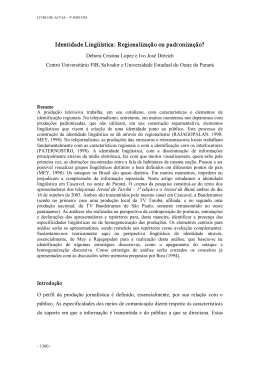 Identidade Ling&uuml;&iacute;stica: Regionaliza&ccedil;&atilde;o ou padroniza&ccedil;&atilde;o?