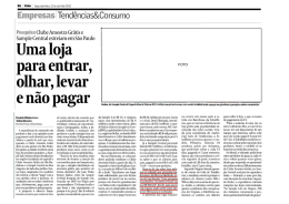 Uma loja pra entrar, olhar, levar e não pagar