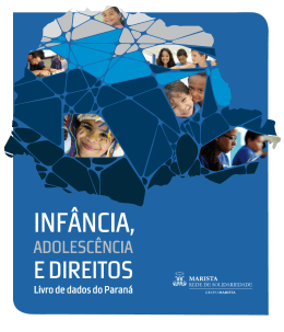 INF&Acirc;NCIA, ADOLESC&Ecirc;NCIA E DIREITOS: Livro de dados do Paran&aacute;