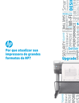 Por que atualizar sua impressora de grandes formatos da HP?