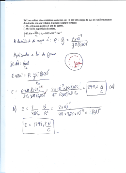 3) Uma esfera n&atilde;o condutora com raio de 10 cm tem carga de 2,0