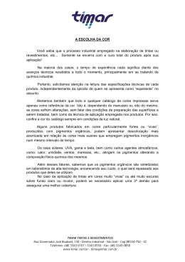A ESCOLHA DA COR Voc&ecirc; sabia que o processo industrial