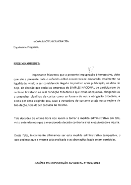 importante frisarmos que a presente impugnação é tempestiva, visto