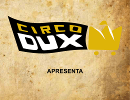 APRESENTA - Circo Dux
