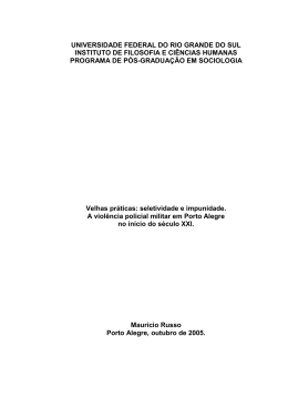 Velhas pr&aacute;ticas: seletividade e impunidade. A viol&ecirc;ncia policial