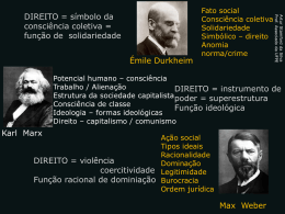 Karl Marx Émile Durkheim Max Weber DIREITO = instrumento de