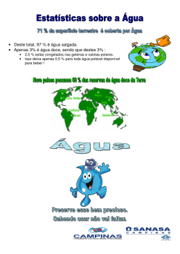 Deste total, 97 % &eacute; &aacute;gua salgada. &bull; Apenas 3% &eacute; &aacute;gua doce, sendo