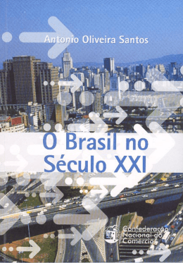 O Brasil no Século XXI Antonio Oliveira Santos